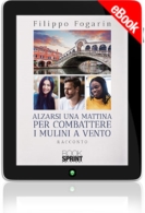 E-book - Alzarsi una mattina per combattere i mulini a vento