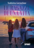 Le ragazze di una vita