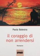 Il coraggio di non arrendersi