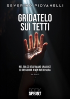 Gridatelo sui tetti