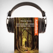 AudioLibro - Succede nell'ombra del bosco vecchio