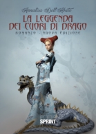 La leggenda dei cuori di drago (nuova edizione)