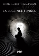La luce nel tunnel